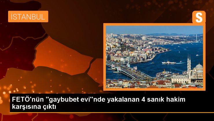 İstanbul’da FETÖ elebaşı Fetullah Gülen’in yeğeni dahil 4 sanığın yargılanması başladı