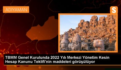 TBMM Genel Kurulunda 2022 Yılı Merkezi Yönetim Kesin Hesap Kanunu Teklifi’nin maddeleri görüşülüyor
