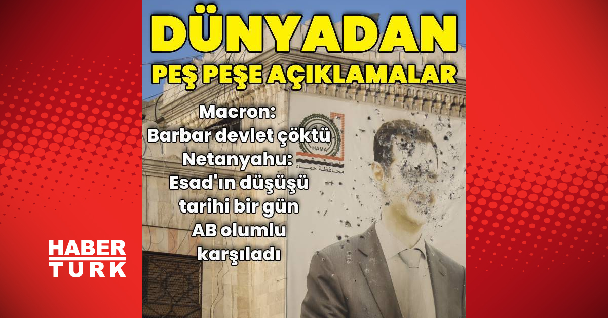 Esad rejimi düştü: Dünyadan peş peşe Suriye açıklamaları