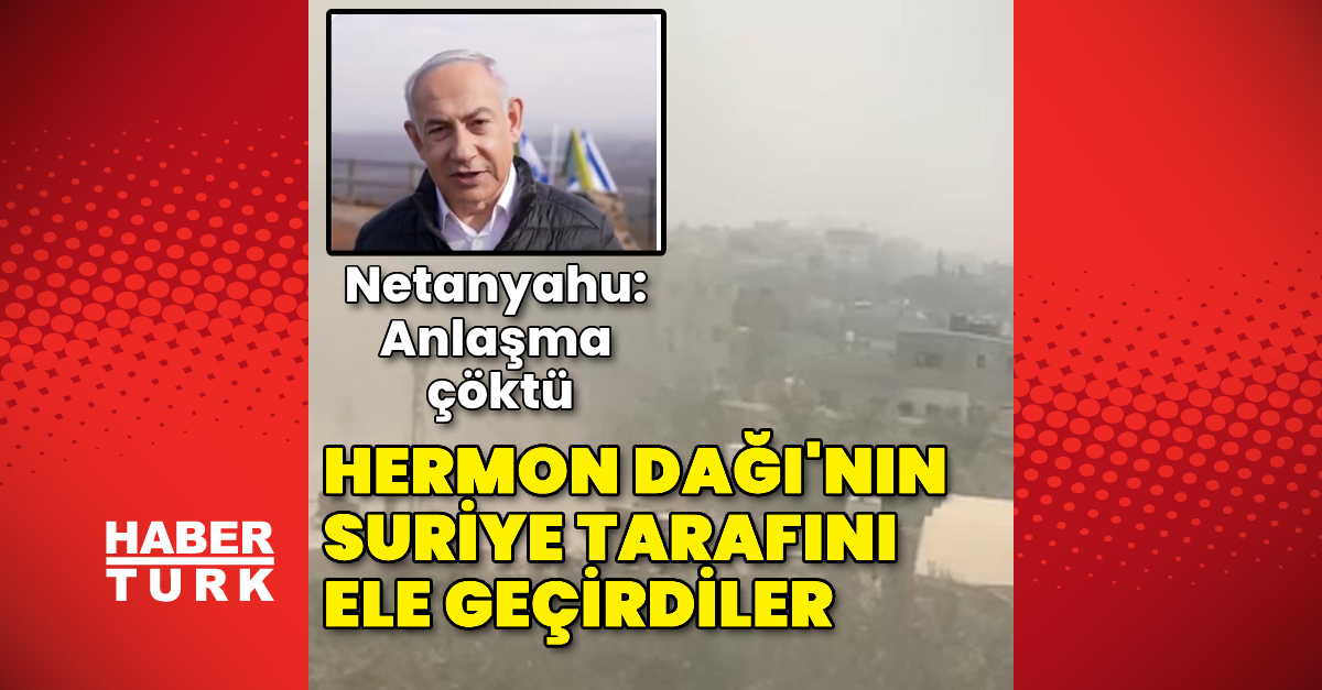 İsrail ordusu, Hermon Dağı’nın Suriye tarafını ele geçirdi