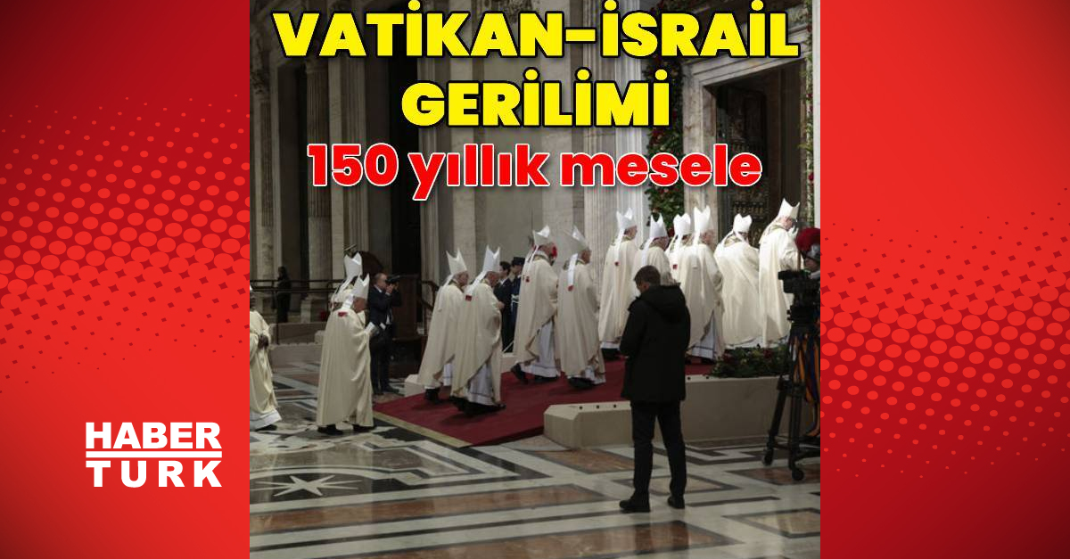 İsrail-Vatikan ilişkilerinin tarihsel arka planı