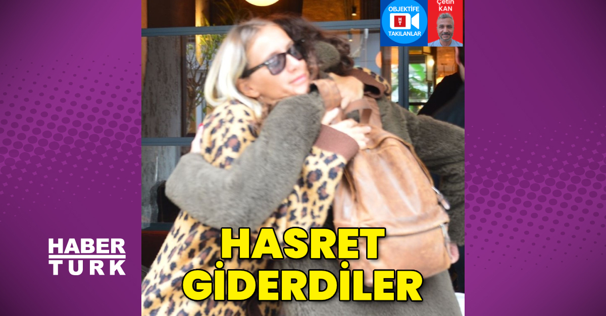 Berrak Tüzünataç ile Didem Soydan, hasret giderdi