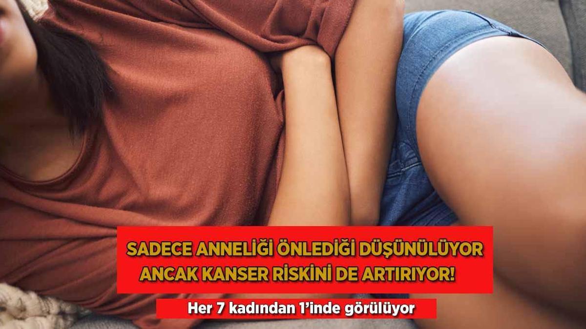 Sadece anneliği önlediği düşünülüyor ancak Tip 2 diyabet, kalp hastalıkları ve kanser riskini de artırıyor!