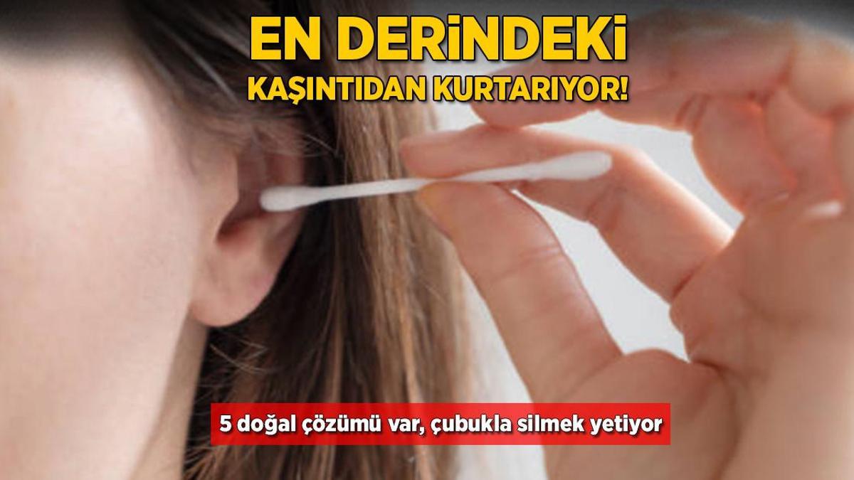 En derindeki kaşıntıdan kurtarıyor! Kulağı adeta hafifletecek, çubuk yeterli